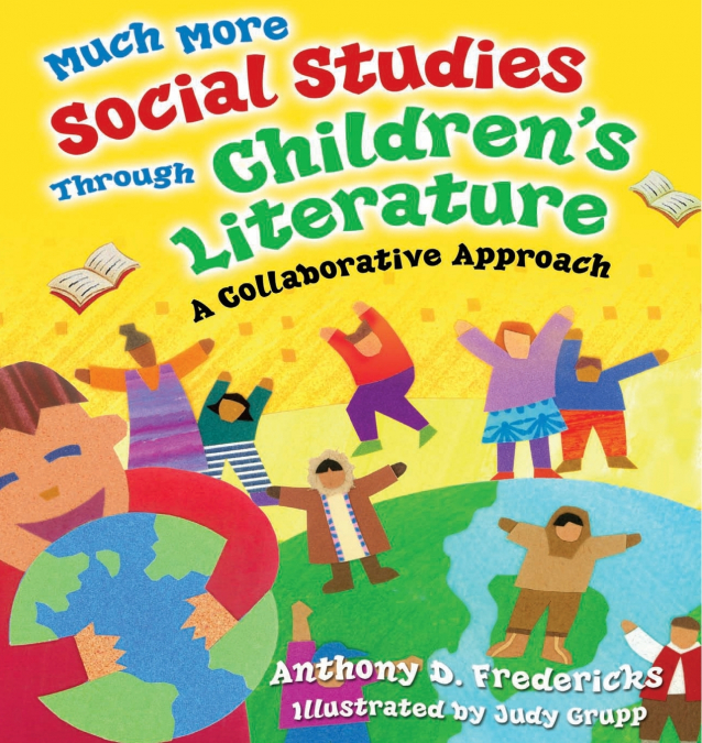 Much More Social Studies Through Children’s Literature