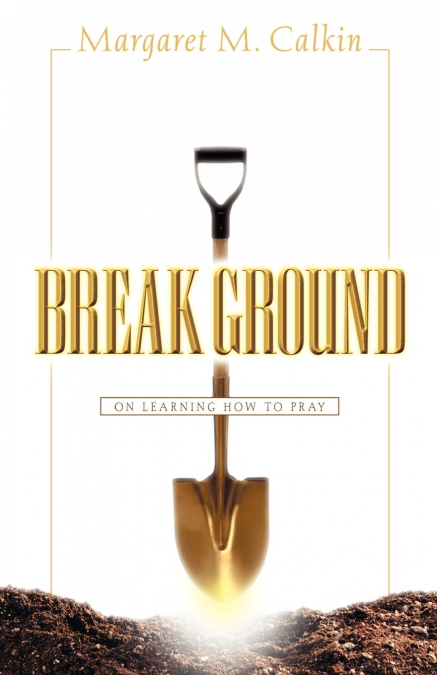 Break Ground