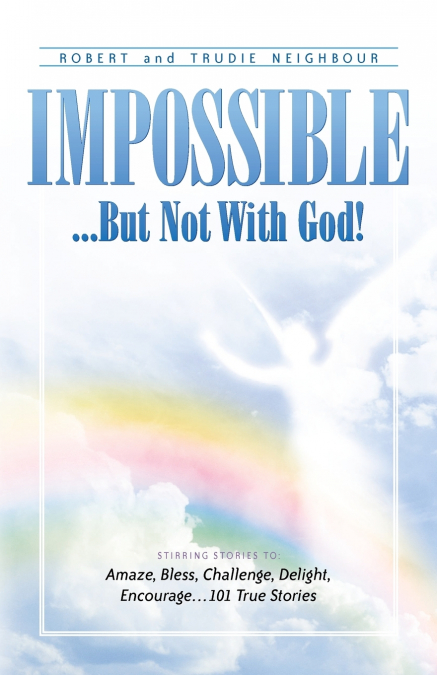 Impossible...But Not With God!