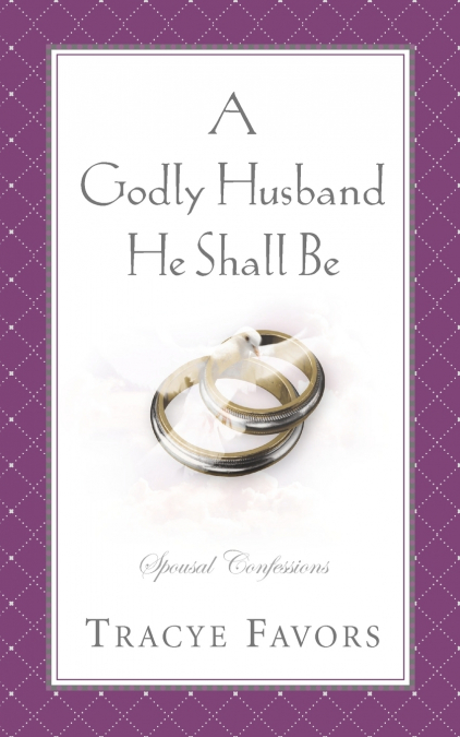 A Godly Husband He Shall Be
