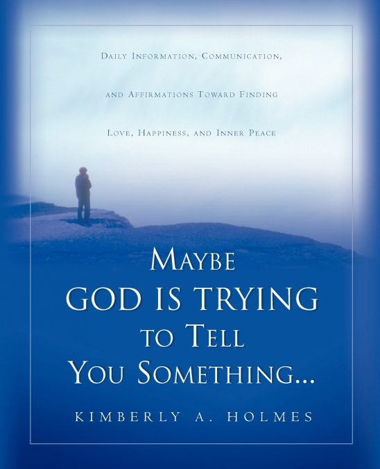 Maybe God Is Trying To Tell You Something...