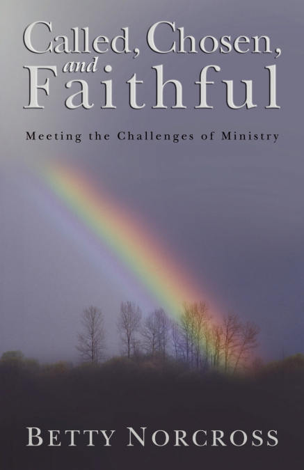 Called, Chosen, and Faithful