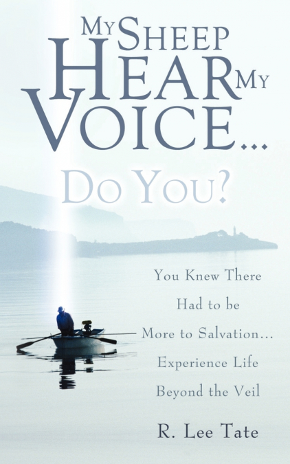 My Sheep Hear My Voice...Do You?
