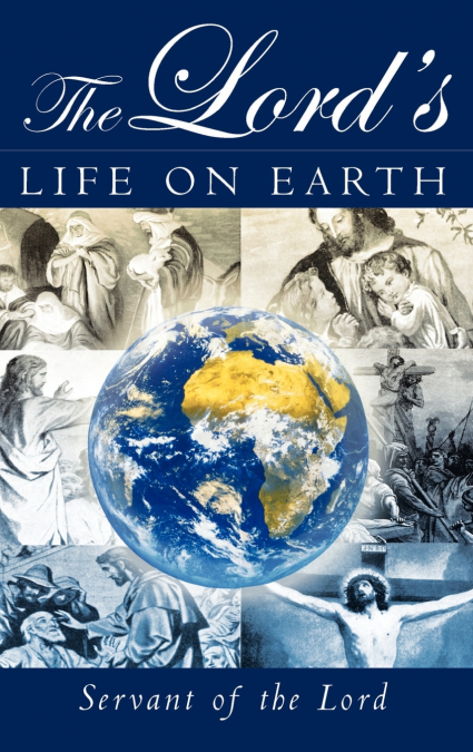 The Lord’s Life on Earth