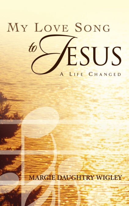 My Love Song to Jesus