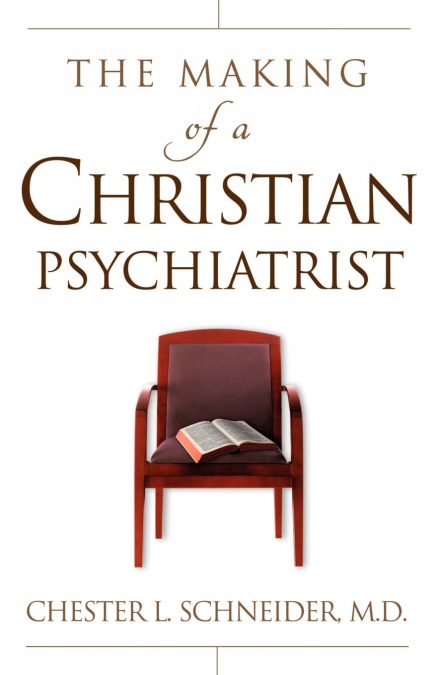 The Making Of A Christian Psychiatrist