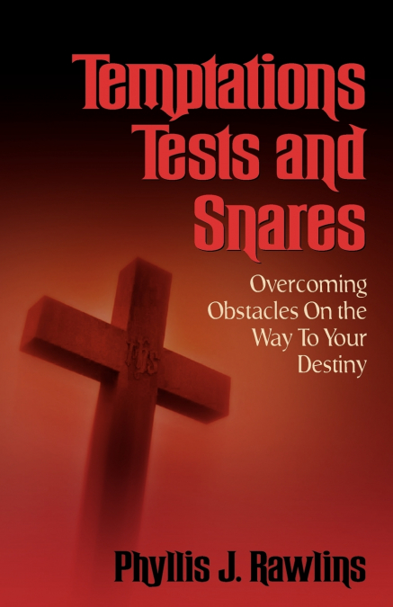 Temptations, Test and Snares