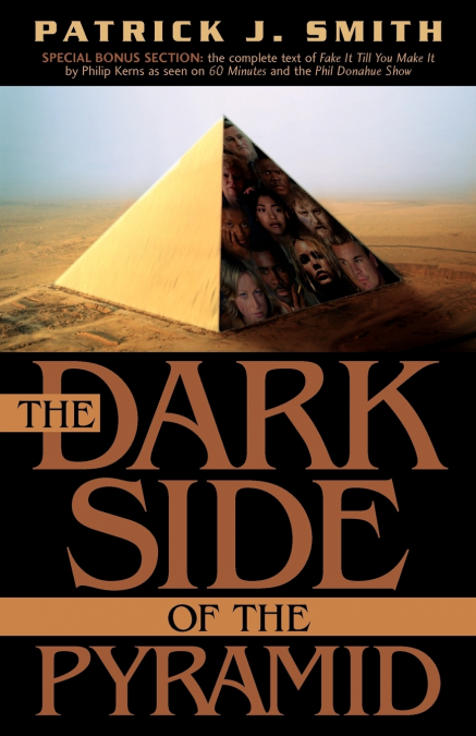 The Dark Side of the Pyramid