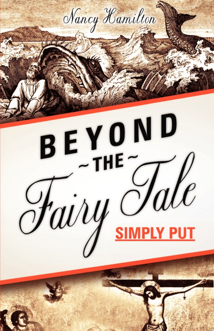 Beyond the Fairy Tale (Simply Put)