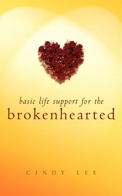 Basic Life Support For the Brokenhearted