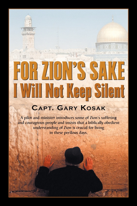 For Zion’s Sake I Will Not Keep Silent