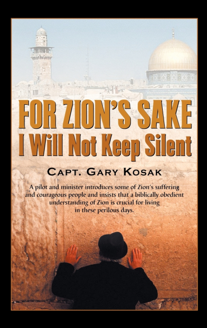For Zion’s Sake I Will Not Keep Silent