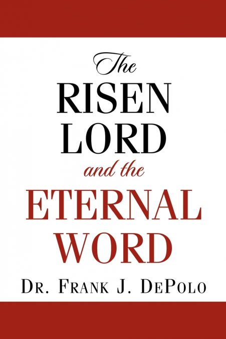 The Risen Lord & The Eternal Word