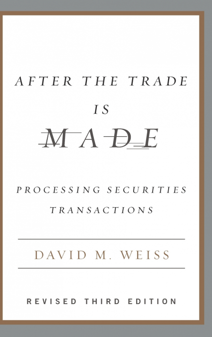 After the Trade Is Made, Revised Ed.