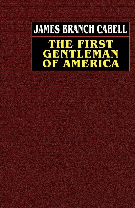 The First Gentleman of America