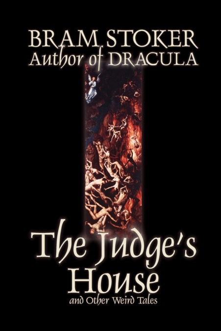 The Judge’s House and Other Weird Tales by Bram Stoker, Fiction,Literary, Horror, Short Stories