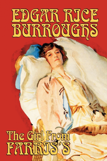 The Girl From Farris’s by Edgar Rice Burroughs, Science Fiction