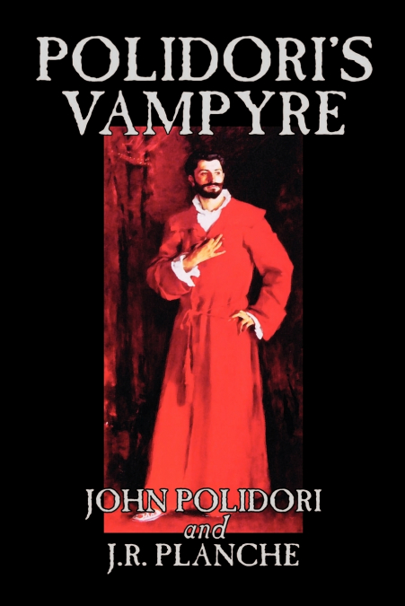 Polidori’s Vampyre by John Polidori, Fiction, Horror