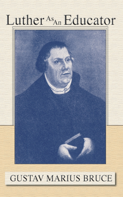 Luther as an Educator