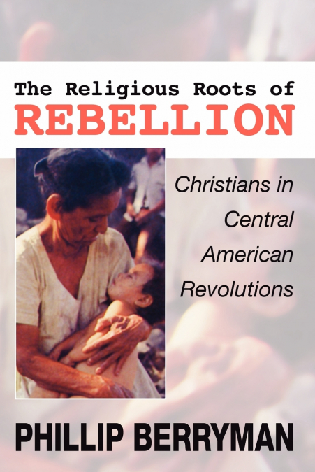 The Religious Roots of Rebellion