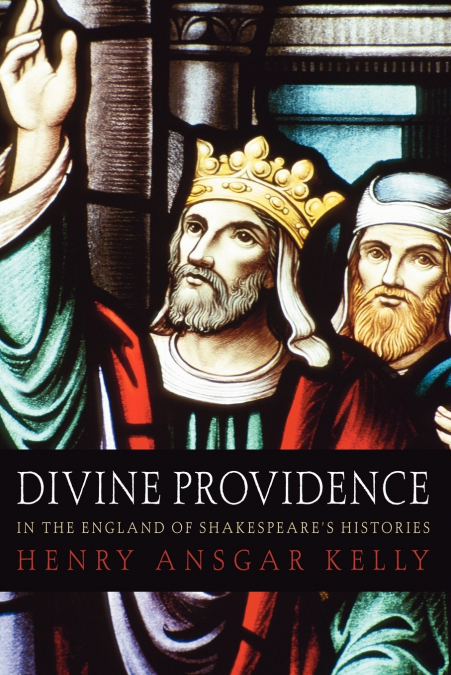 Divine Providence in the England of Shakespeare’s Histories