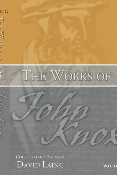 Works of John Knox, Volume 5