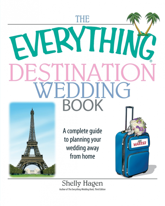 The Everything Destination Wedding Book