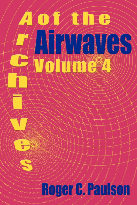 Archives of the Airwaves Vol. 4