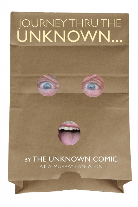 Journey Thru the Unknown... (the Unknown Comic)