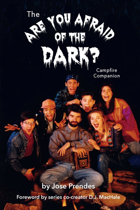 The Are You Afraid of the Dark Campfire Companion