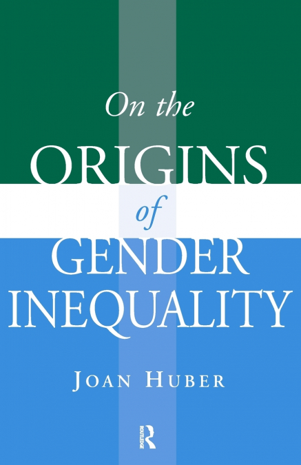 On the Origins of Gender Inequality