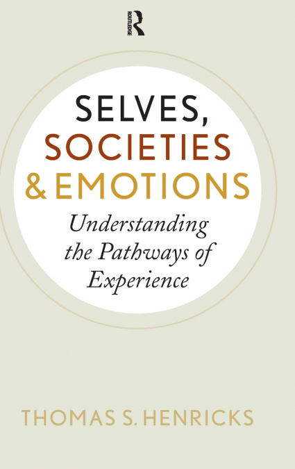 Selves, Societies, and Emotions