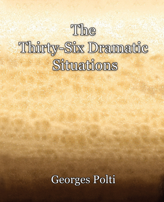 The Thirty-Six Dramatic Situations (1917)