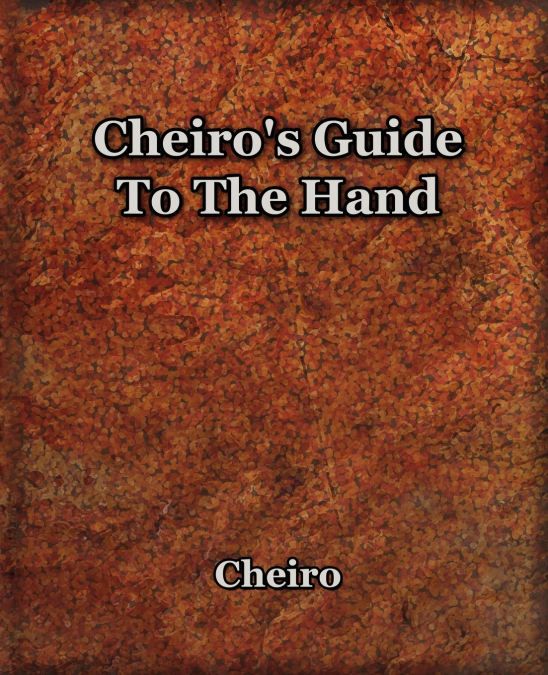 Cheiro’s Guide To The Hand