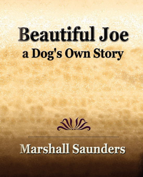 Beautiful Joe a Dog’s Own Story (1893)