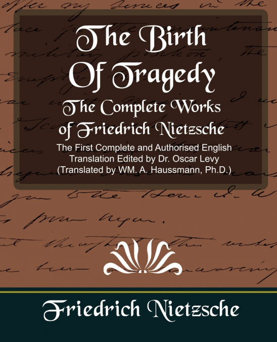 The Complete Works of Friedrich Nietzsche (New Edition)
