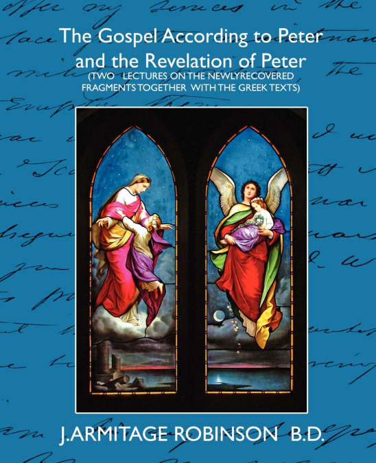 The Gospel According to Peter and the Revelation of Peter