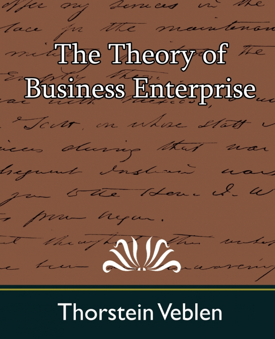 The Theory of Business Enterprise
