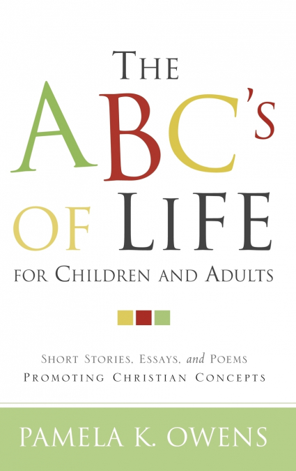 The ABC’s of Life for Children and Adults