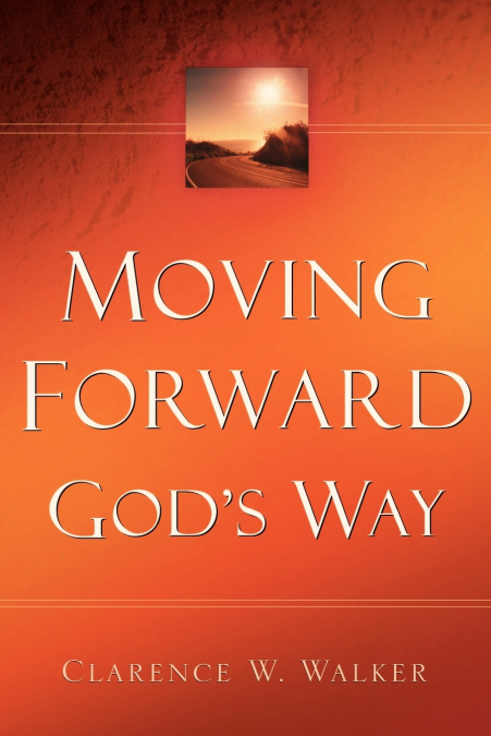 Moving Forward God’s Way