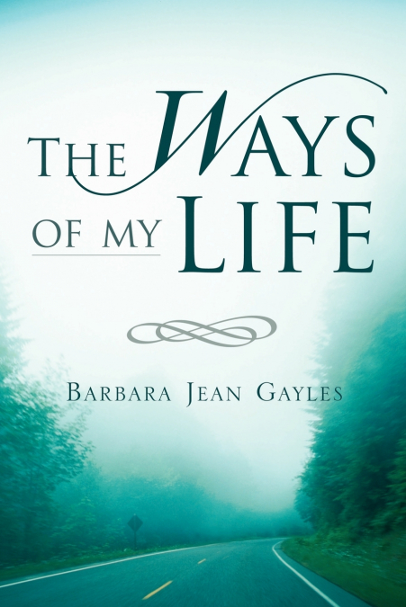 The Ways of My Life