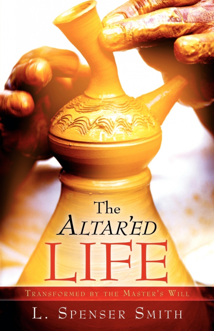 The Altar’ed Life