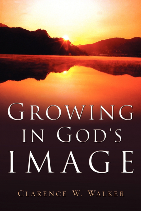 Growing In God’s Image