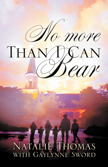No More Than I Can Bear