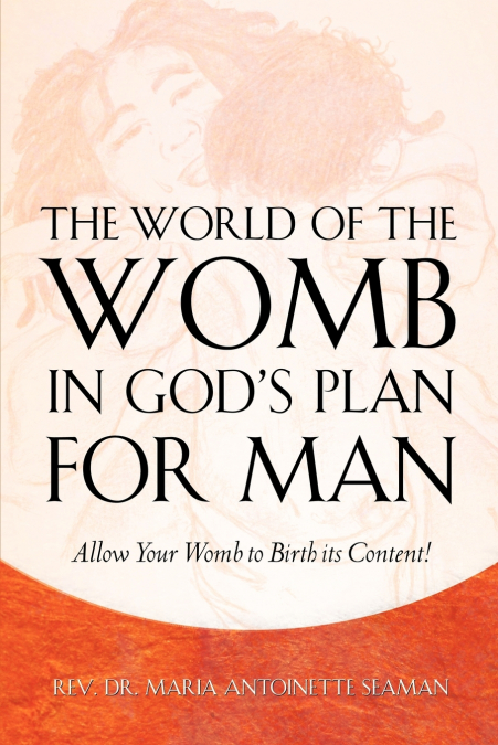 The World of the Womb in God’s Plan for Man