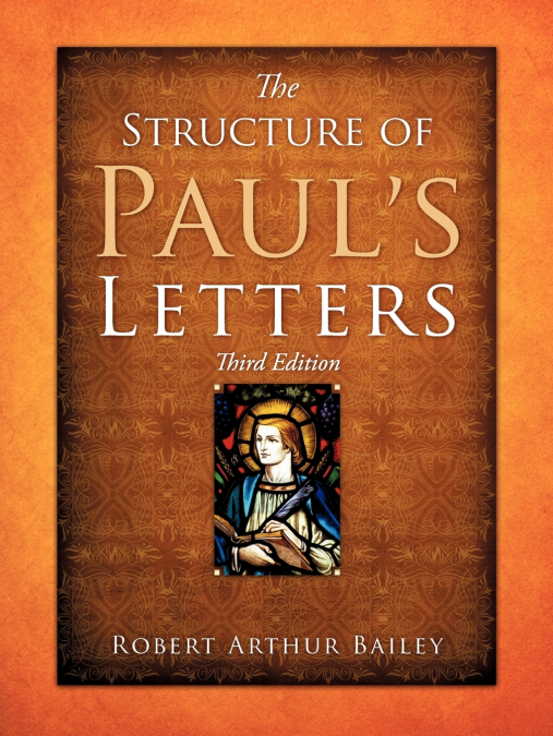 The Structure of Paul’s Letters
