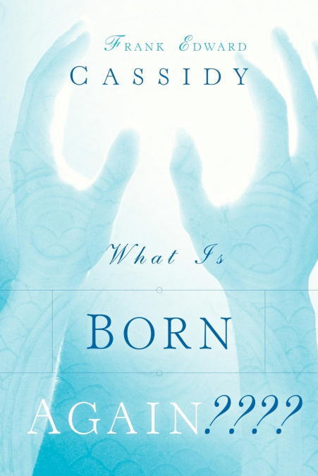 What Is Born Again????