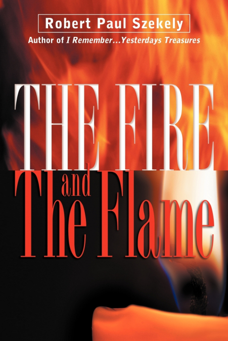 The Fire and the Flame