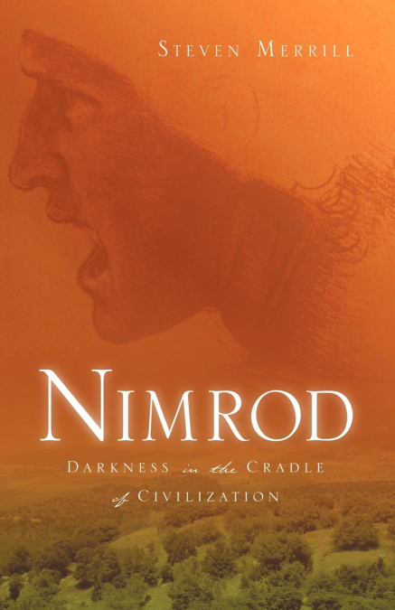 Nimrod-Darkness in the Cradle of Civilization