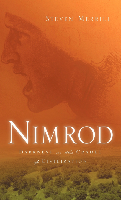Nimrod-Darkness in the Cradle of Civilization